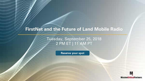 1809_FirstNet and LMR Webinar CTA