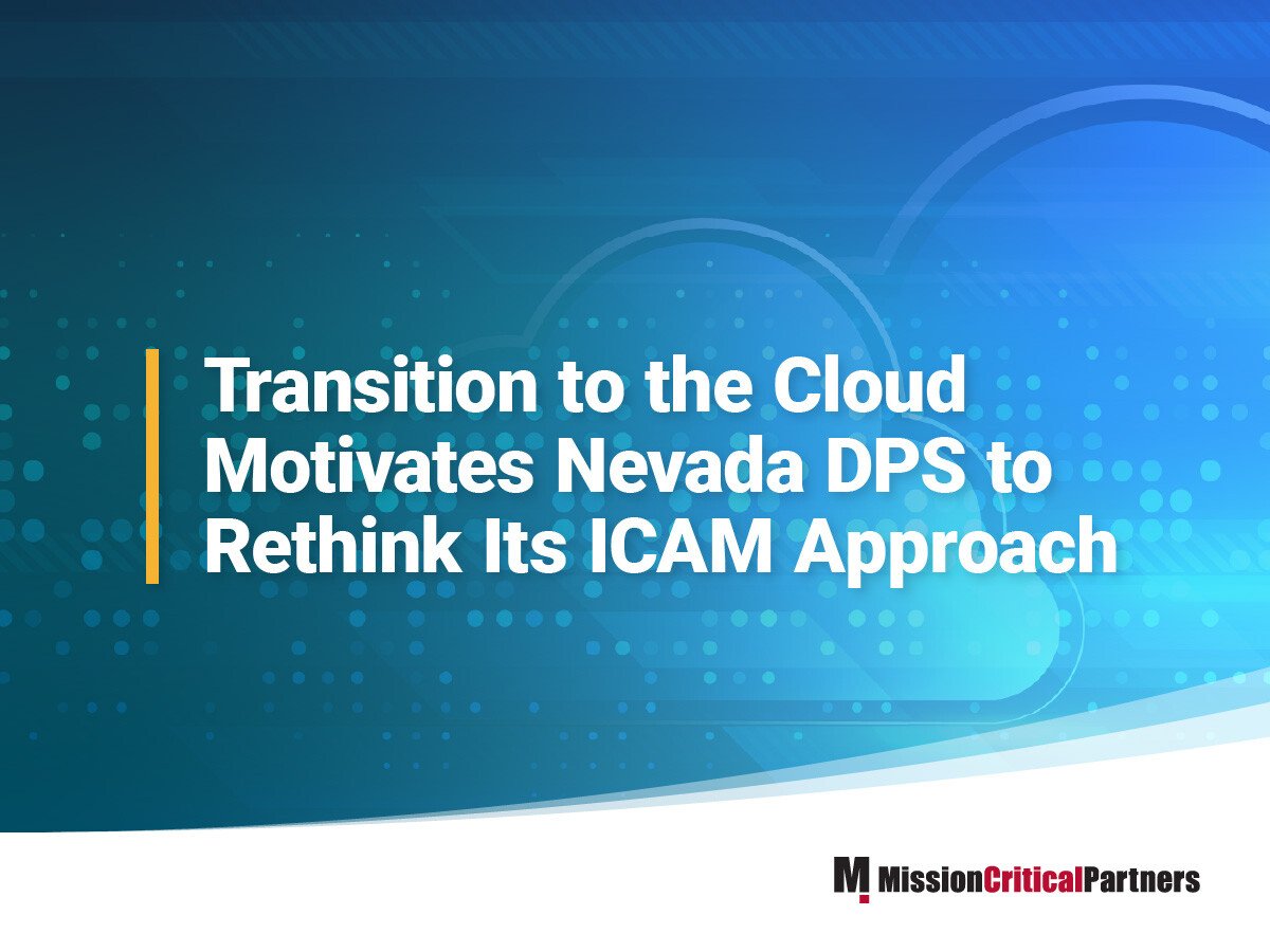 Transition to the cloud motivates Nevada DPS to rethink its ICAM approach