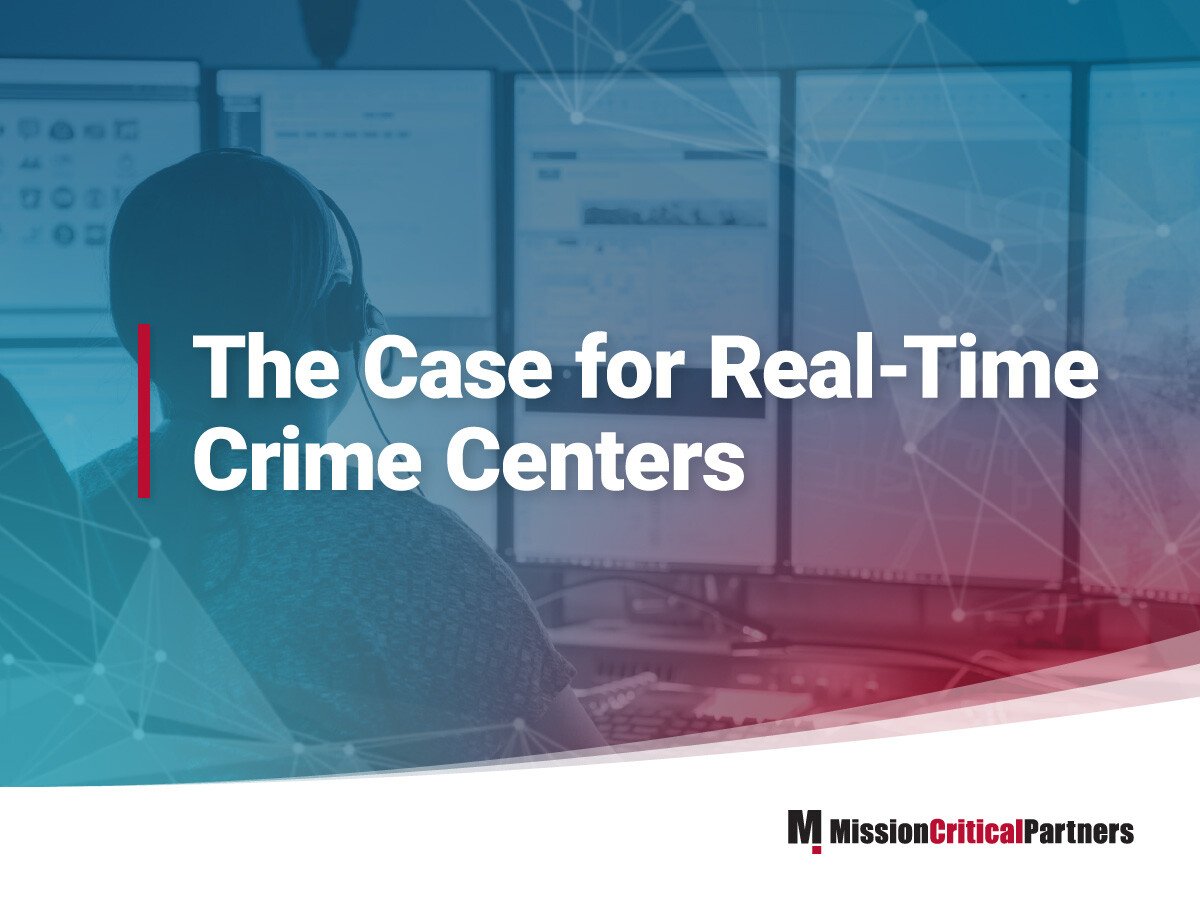 The Case for Real-Time Crime Centers