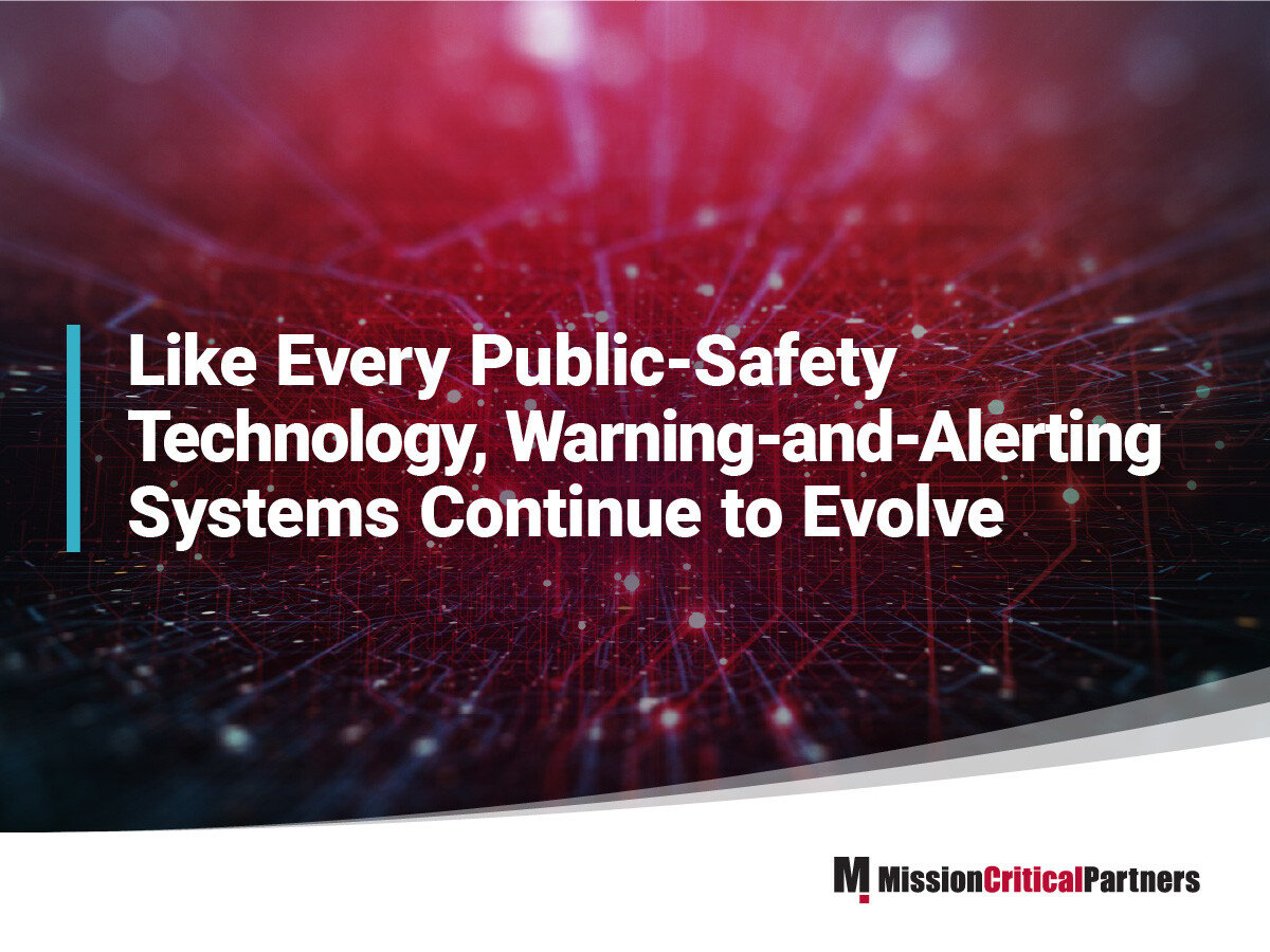 Like Every Public-Safety Technology, Warning-and-Alerting Systems Continue to Evolve