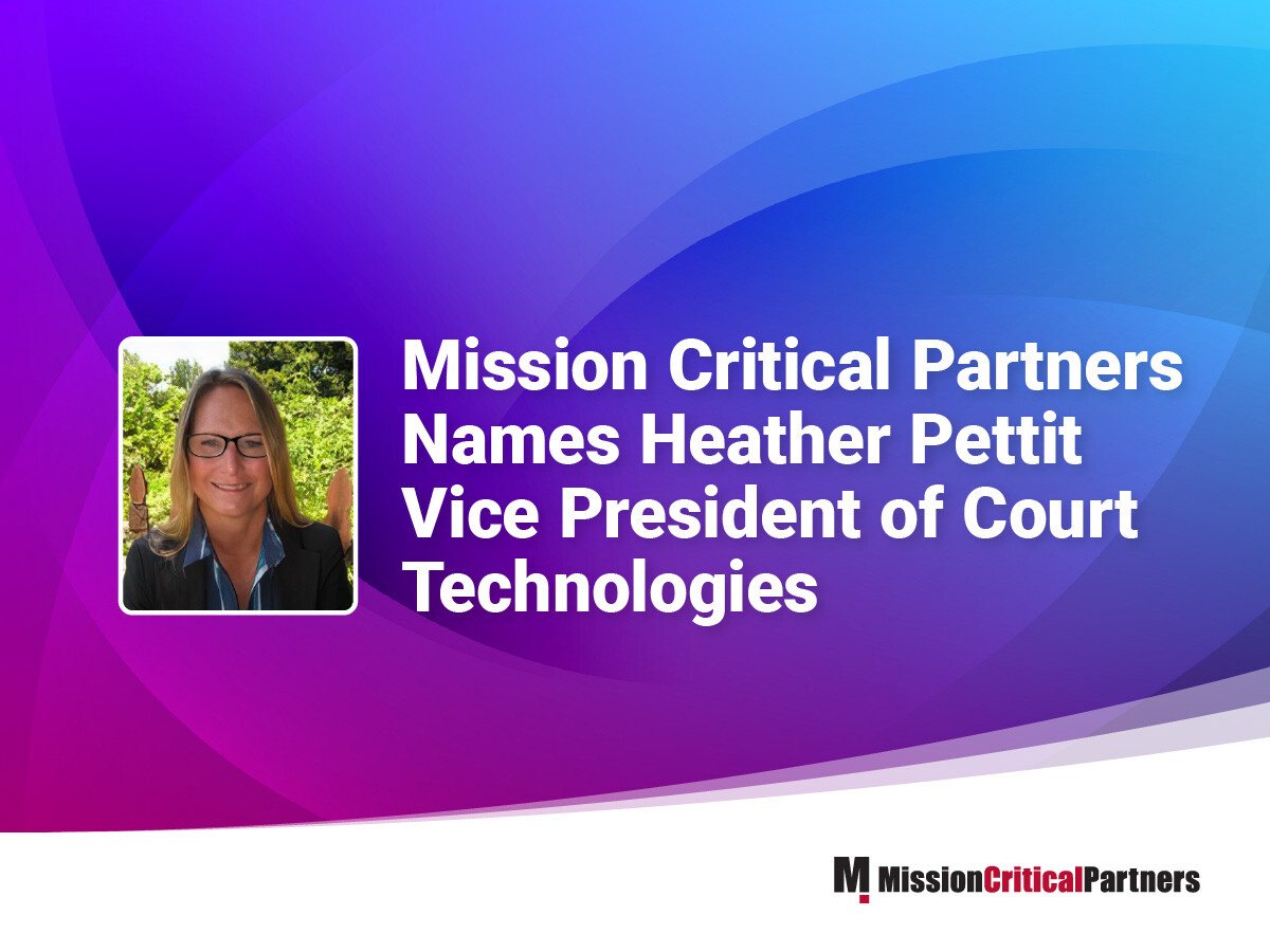 Mission Critical Partners Names Heather Pettit Vice President of Court Technologies