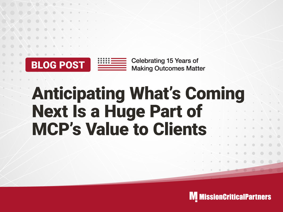 Anticipating What’s Coming Next Is a Huge Part of MCP’s Value to Clients