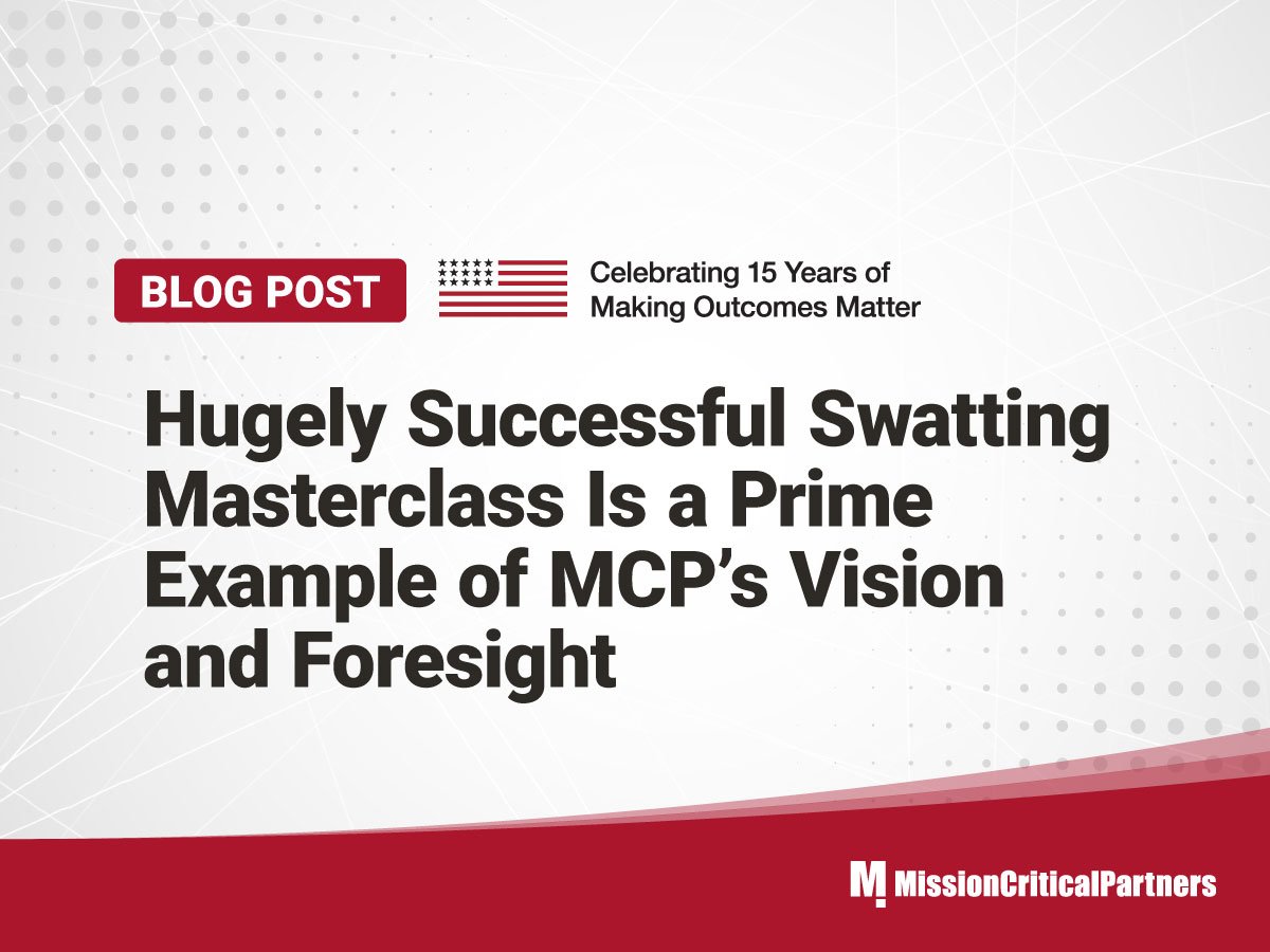 Hugely Successful Swatting Masterclass Is a Prime Example of MCP’s Vision and Foresight