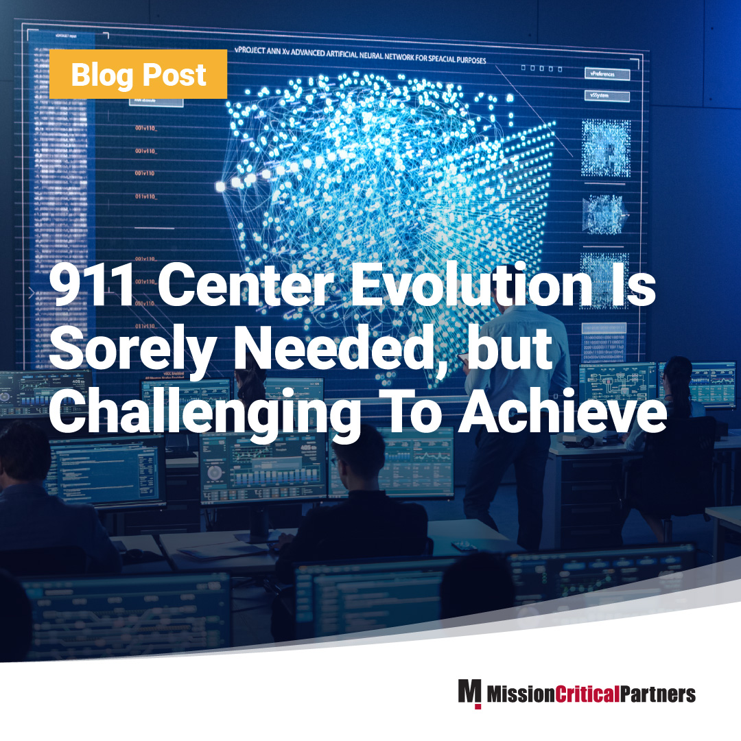 911 Center Evolution Is Sorely Needed, but Challenging to Achieve