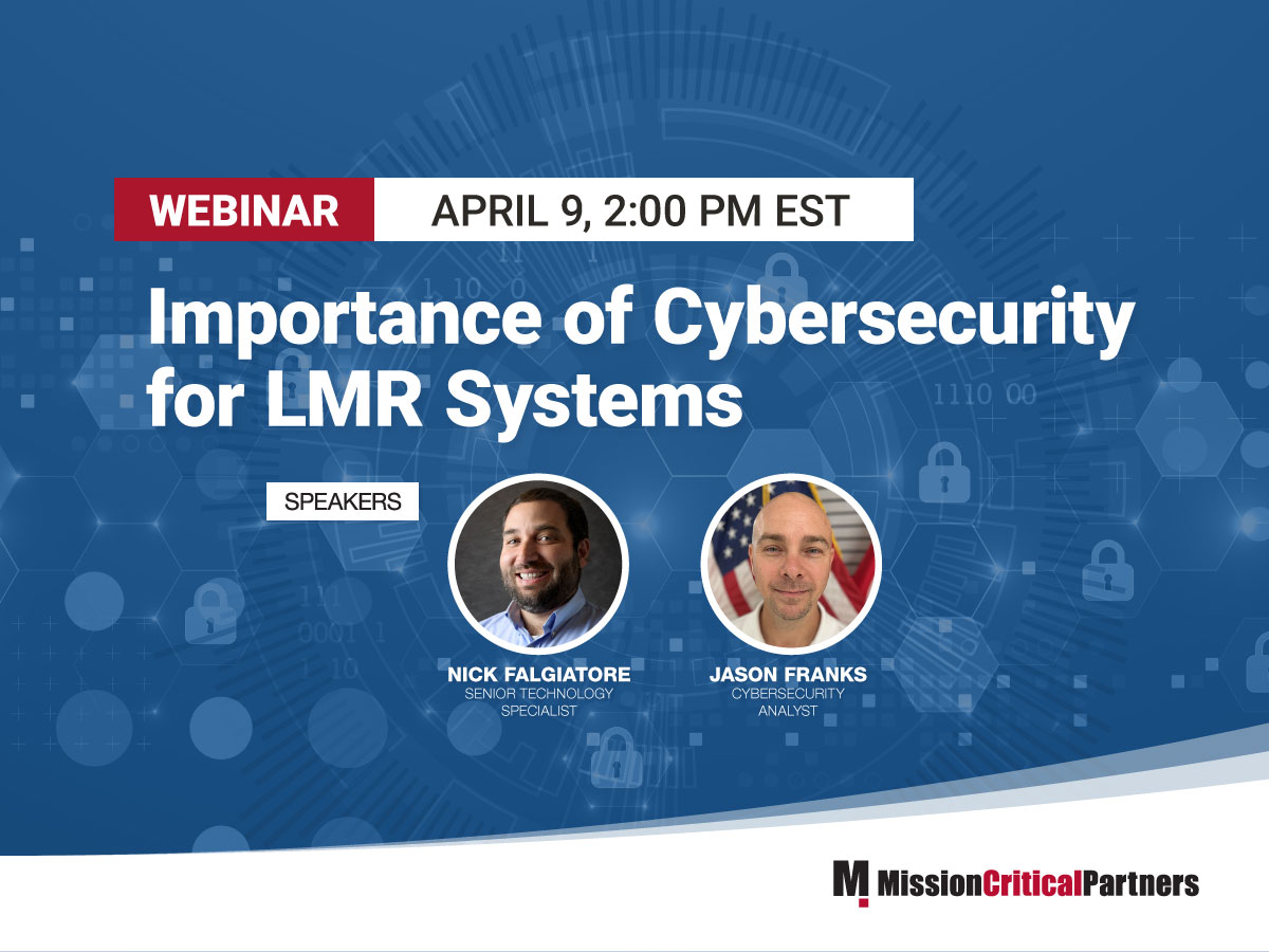 The Importance of Cybersecurity for LMR Systems